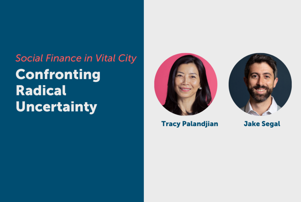 Tracy Palandjian and Jake Segal in Vital City: "Confronting Radical Uncertainty."